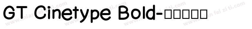 GT Cinetype Bold字体转换